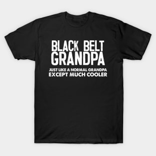 Black Belt Grandpa - Awesome Grandfather Gift T-Shirt